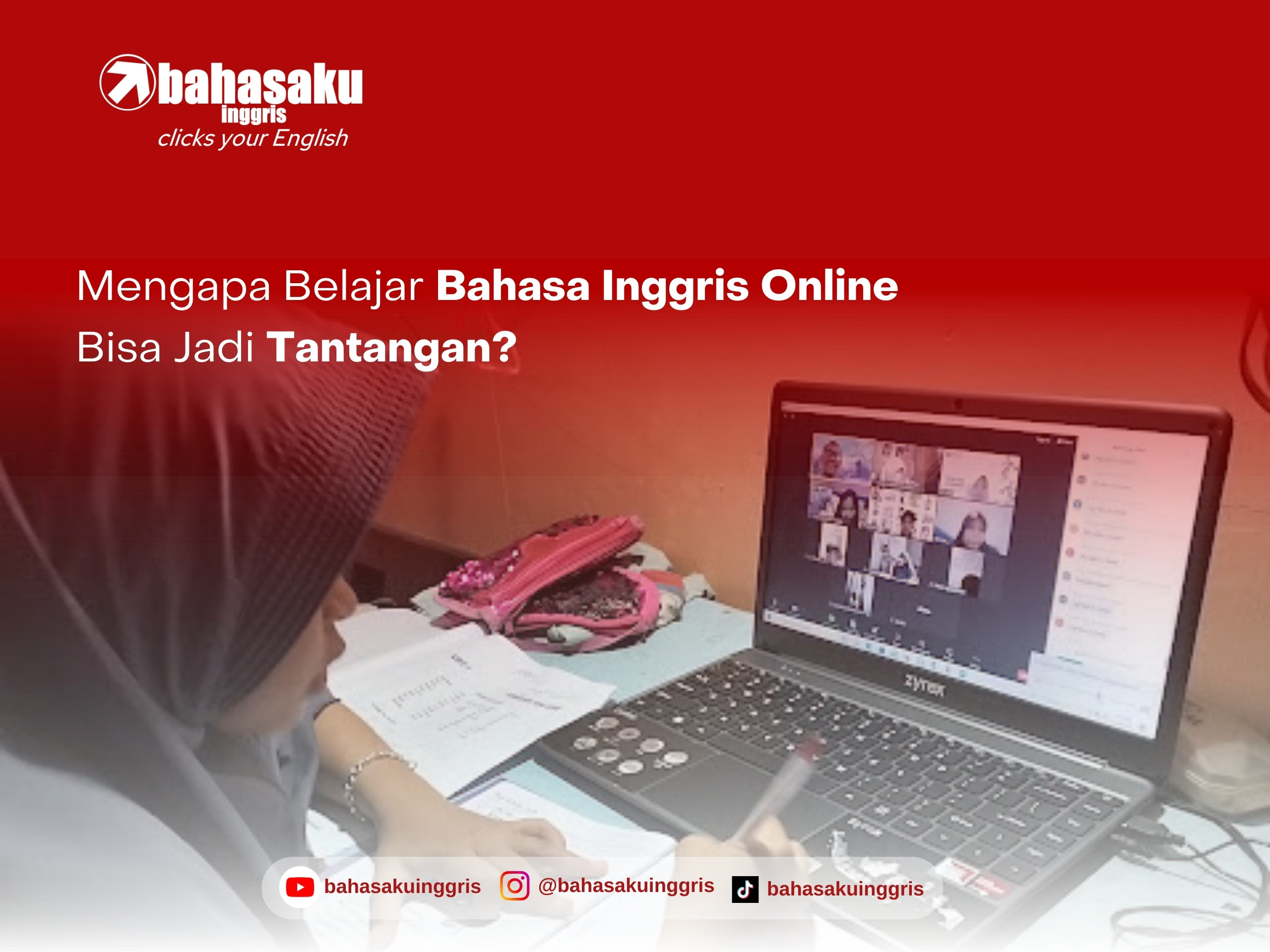 Mengapa Belajar Bahasa Inggris Online Bisa Jadi Tantangan?
