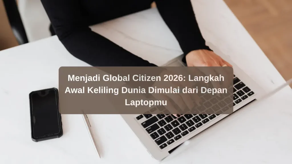 Menjadi Global Citizen 2026