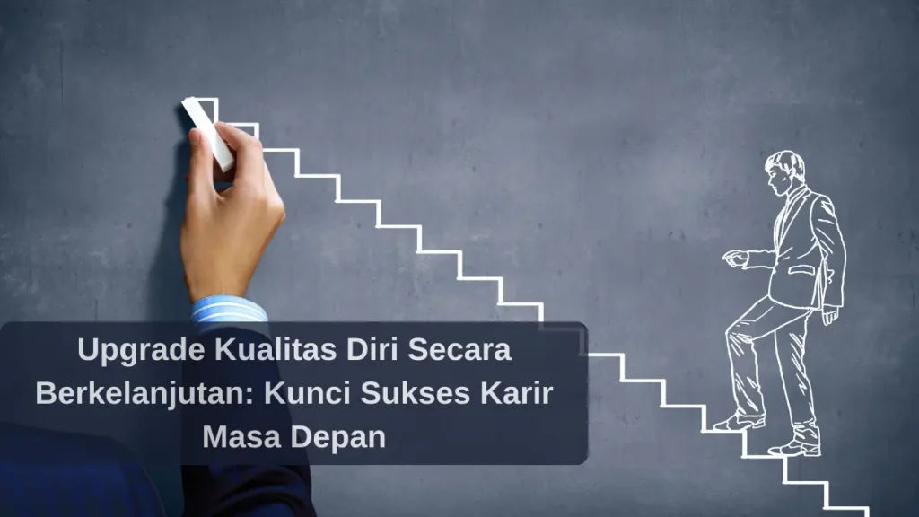 Upgrade Kualitas Diri Bahasa Inggris, Kunci Karir Sukses