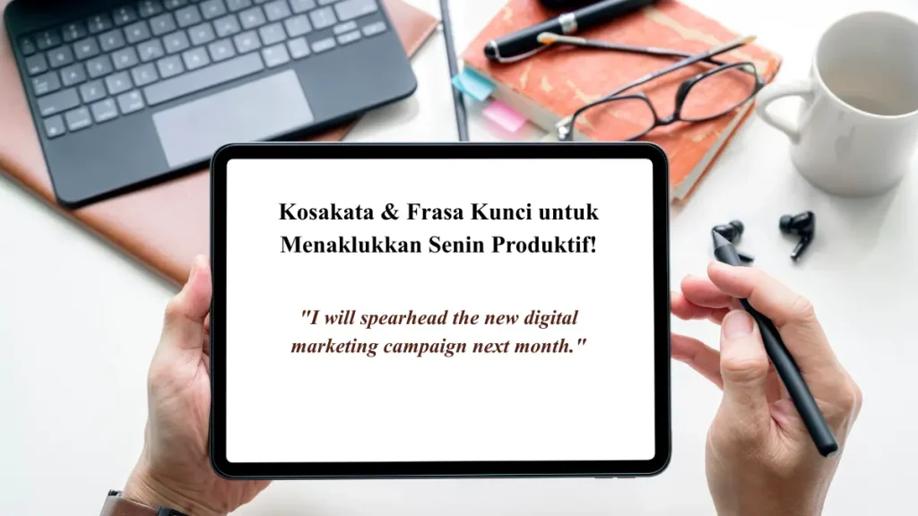 Rangkuman kosakata Bahasa Inggris mingguan di tablet digital, menunjukkan persiapan matang untuk menghadapi hari Senin yang produktif.
